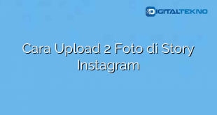 Cara Upload 2 Foto di Story Instagram