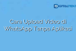 Cara Upload Video di WhatsApp Tanpa Aplikasi